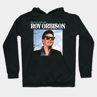 There Is Only One Roy Orbison Original 1965 Hoodie